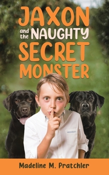 Paperback Jaxon and the Naughty Secret Monster Book