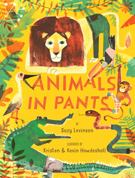 Hardcover Animals in Pants: A Poetry Picture Book