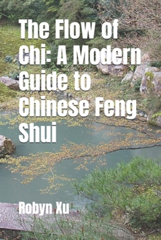 Paperback The Flow of Chi: A Modern Guide to Chinese Feng Shui Book