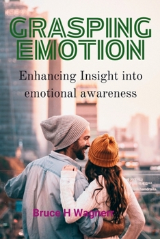 Paperback Grasping Emotion: Enhancing Insight Into Emotional Awareness Book