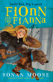 Paperback Fionn and the Fianna: Small Kid, Big Legend Book