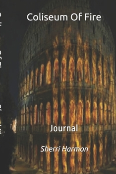 Paperback Coliseum Of Fire: Journal Book