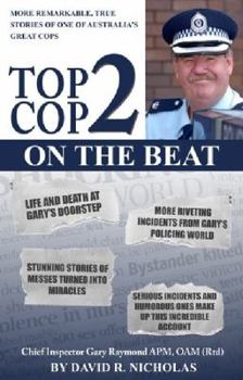 Paperback Top Cop 2: On The Beat: Chief Inspector Gary Raymond APM, OAM (Rtd) Book