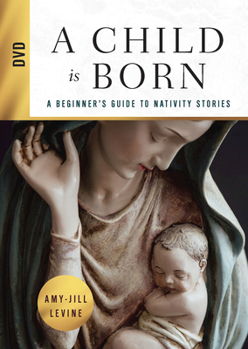 DVD A Child Is Born DVD: A Beginner's Guide to Nativity Stories Book