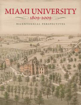 Paperback Miami University, 1809-2009: Bicentennial Perspectives Book