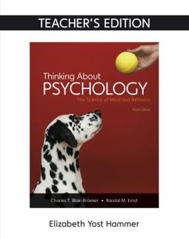 Hardcover Thinking About Psychology, The Science of Mind and Behavior, Fourth Edition, Teacher's Edition, c. 2019, 9781319081492, 1319081495 Book