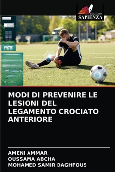 Paperback Modi Di Prevenire Le Lesioni del Legamento Crociato Anteriore [Italian] Book