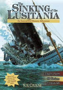 Library Binding The Sinking of the Lusitania: An Interactive History Adventure Book