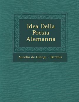 Paperback Idea Della Poesia Alemanna [Italian] Book