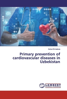 Paperback Primary prevention of cardiovascular diseases in Uzbekistan Book