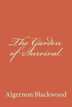 The Garden of Survival