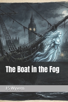 The Boat in the Fog (A collection of short stories, with a paranormal, mild fantasy horror twist.)