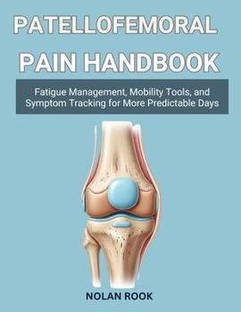 PATELLOFEMORAL PAIN HANDBOOK: Simple tracking, taping tips, and strength work for happier kneecaps