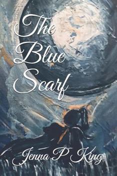 Paperback The Blue Scarf: The Journey of Family, Friends, and Life Book