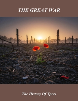 Paperback The Great War: The History Of Ypres Book
