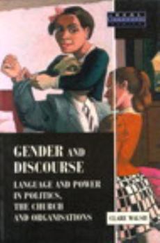 Paperback Gender and Discourse: Language and Power in Politics, the Church and Organisations Book