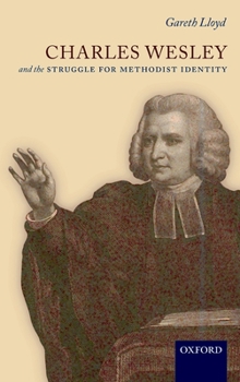 Hardcover Charles Wesley and the Struggle for Methodist Identity Book