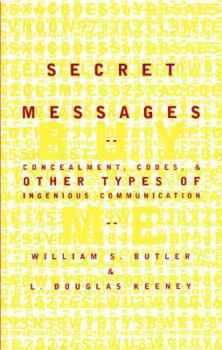 Hardcover Secret Messages: Concealment Codes and Other Types of Ingenious Communication Book