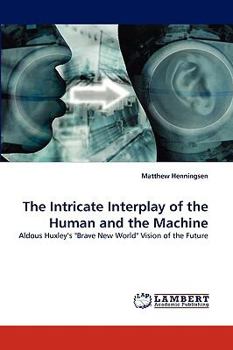Paperback The Intricate Interplay of the Human and the Machine Book