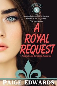 A Royal Request: A Clean Small Town Inspirational Romance Suspense (Soldier's Leap)