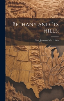 Hardcover Bethany and its Hills; Book