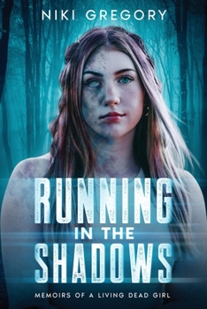 Paperback Running In The Shadows: Memoirs Of A Living Dead Girl Book