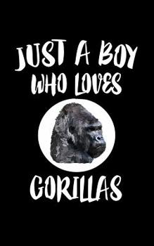 Just A Boy Who Loves Gorillas: Animal Nature Collection