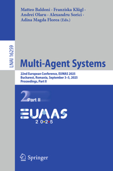 Paperback Multi-Agent Systems: 22nd European Conference, Eumas 2025, Bucharest, Romania, September 3-5, 2025, Proceedings, Part II Book