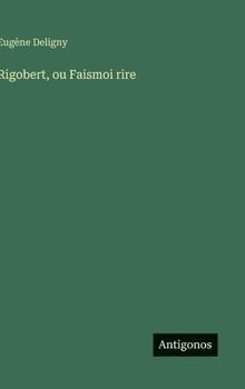 Rigobert, ou Faismoi rire (French Edition)