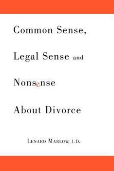 Paperback Common Sense, Legal Sense and Nonsense About Divorce Book