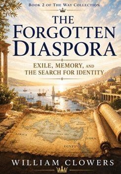 The Forgotten Diaspora: Exile, Memory, and the Search for Identity (The Way Collection)