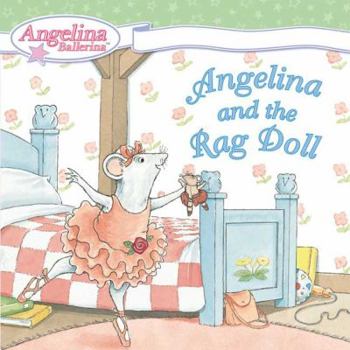 Angelina and the Rag Doll (Angelina Ballerina) - Book  of the Angelina Ballerina