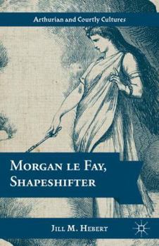 Hardcover Morgan Le Fay, Shapeshifter Book