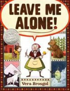 Hardcover Leave Me Alone!: (Caldecott Honor Book) Book