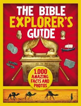 Hardcover The Bible Explorer's Guide: 1,000 Amazing Facts and Photos Book