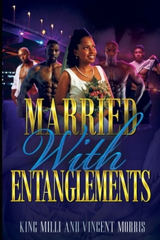 Paperback Married with Entanglements (Diary of a Ratchet Bride) Book