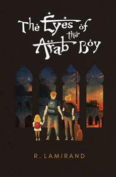 Paperback The Eyes of the Arab Boy: The Eyes of the Arab Boy Book