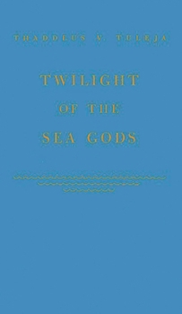 Hardcover Twilight of the Sea Gods Book