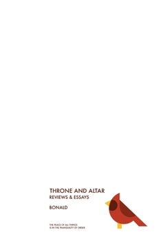 Paperback Throne and Altar: The Reviews and Essays Book