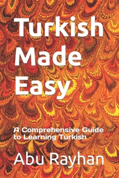 Paperback Turkish Made Easy: A Comprehensive Guide to Learning Turkish Book
