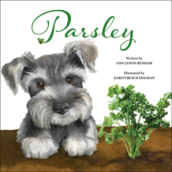 Hardcover Parsley: A Love Story of a Child for Puppy and Plants Book