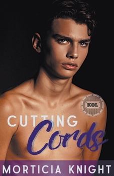 Cutting Cords - Book #6 of the Kiss of Leather