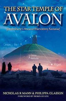 Paperback The Star Temple of Avalon: Glastonbury's Ancient Observatory Revealed Book