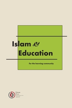 Paperback Islam & Education: For the learning community Book