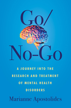Paperback Go/No-Go: A Journey Into the Research and Treatment of Mental Health Disorders Book