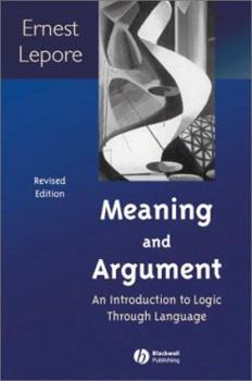 Paperback Meaning and Argument: An Introduction to Logic Through Language Book