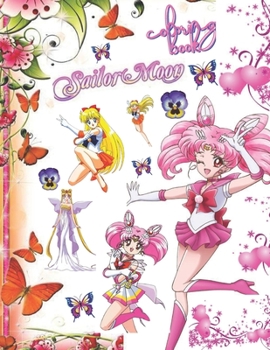 Sailor Moon Coloring Book: Sailor Moon Coloring Book for All Ages, Awesome Illustrations for Kids