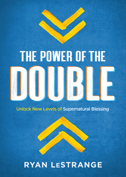 Paperback The Power of the Double: Unlock New Levels of Supernatural Blessing Book