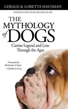 Hardcover The Mythology of Dogs Book