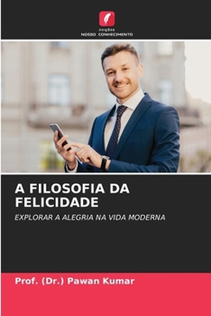 Paperback A Filosofia Da Felicidade [Portuguese] Book